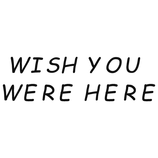 Wish You Were Here temporary tattoo in handwritten style, black ink, for expressing love and longing
