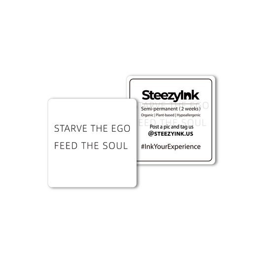SteezyInk 'Starve the Ego Feed the Soul' temporary tattoo design, semi-permanent, plant-based, expressing inner growth.