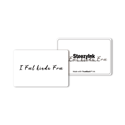 I Feel kinda Free' temporary tattoo design, skin-safe, made with Pure Black Ink™, perfect for self-expression.